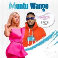 Muntu Wange - Spice Diana ft. Chosen Blood