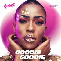 Goodie Goodie Lyrics - Vinka 