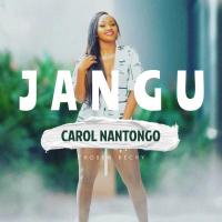 Jangu - Carol Nantongo ft. Chosen Becky