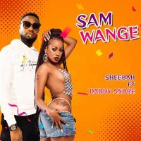 Sam Wange Lyrics - Sheebah ft. Daddy Andre