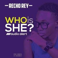 Who is She - Recho Rey 