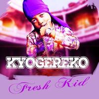 Kyogereko - Fresh Kid 