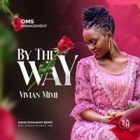 By the Way Lyrics - Vivian Mimi 