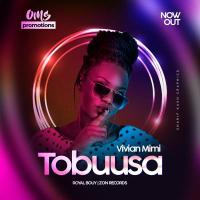 Tobuusa Lyrics - Vivian Mimi 