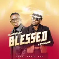 Blessed - John Blaq ft. Levixone