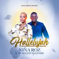 Hallelujah - Nina Roz, Pr Wilson Bugembe 