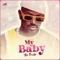 My Baby - Ykee Benda 