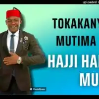 Tokakanyaza Mutima - Hajji Haruna Mubiru 