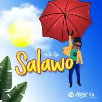 Salawo Lyrics - Victor Ruz 