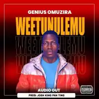 Weetunulemu Lyrics - Genius Omuzira 