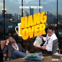 Hangover - Rickman Manrick ft. Avion King