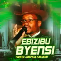 Ebizibu Byensi - Paulo Kafeero 