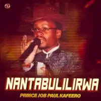 Nantabulirirwa - Paulo Kafeero 