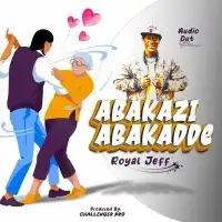 Abakazi Abakadde - Royal Jeff 