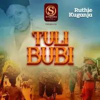 TULI BUBI - Ruth Kuganja 