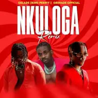 Nkuloga (Remix) - Grenade Official ft. Oxlade, King Perry