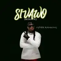 Sivawo (Acoustic) - Vyper Ranking 