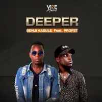 Deeper - Benji Kasule ft. Profet