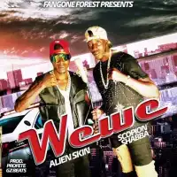 Wewe - Alien Skin ft. Scopion Shabba