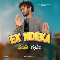 Ex Ndeka - Audio Vybz 