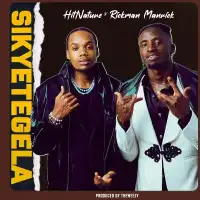 Sikyetegela - HitNature ft. Rickman manrick