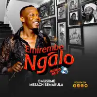 Emirembe Ngalo - Mesach Semakula 