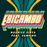 Ebigambo - Maurice Kirya ft. Vampino