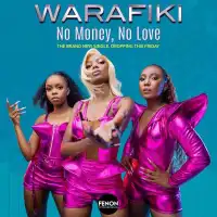 No Money No Love - Warafiki 