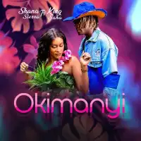 Okimanyi - Shana Sierra ft. King Saha