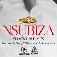 Nsubiza - Shacky Rhymes 