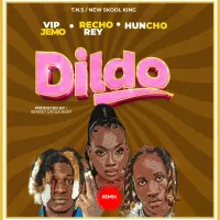 Dildo - VIP Jemo ft. Recho Rey, Huncho