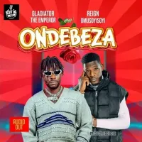 Ondeebeza - Maulana & Reign ft. Gladiator