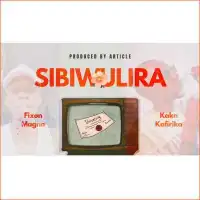 Sibiwulira - Fixon Magna, Kaka Kafirika 