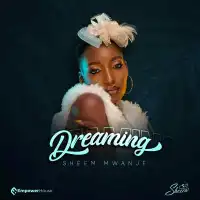 Dreaming - EP - Sheem Mwanje