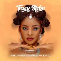 Nakupenda . Mwana Wa Kintu - EP - Tracy Melon