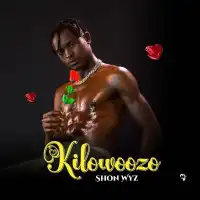 Kilowoozo - Shon Wyz 