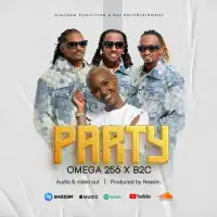 Party - Omega 256 ft. B2C