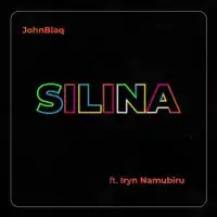 Silina - John Blaq ft. Iryn Namubiru