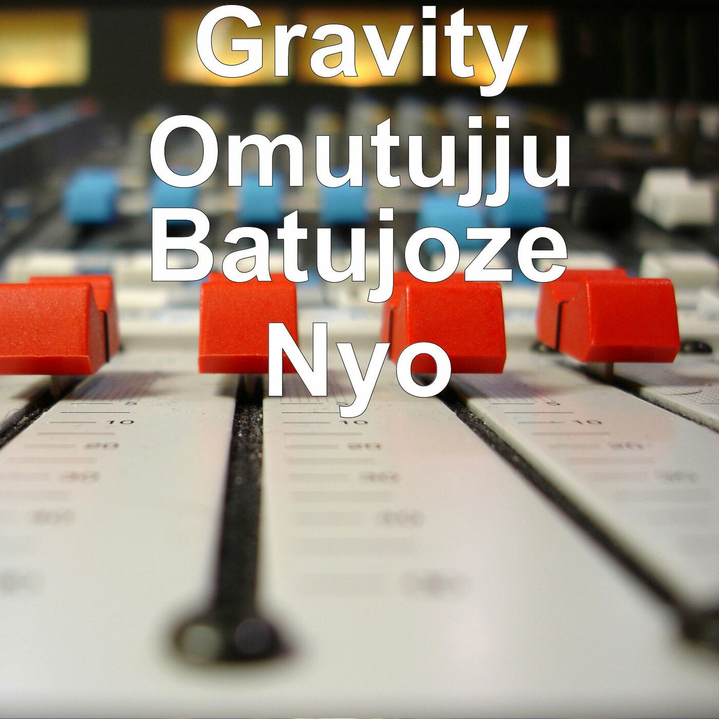 gravity-omutujju-batujjoze-nyo-album-cover