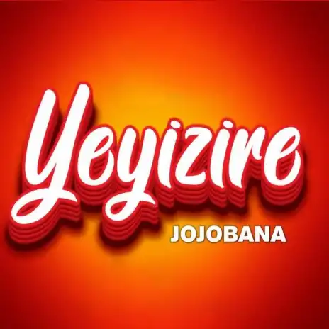 jojobana-yeyizire-album-cover