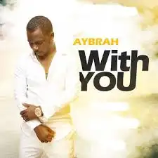 aybrah-with-you-album-cover